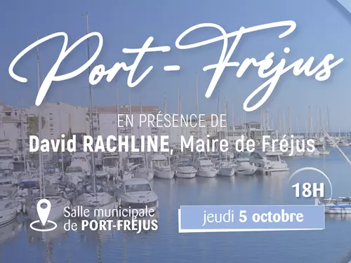 Port-Fréjus accueillera la deuxième réunion de quartier en présence du Maire !