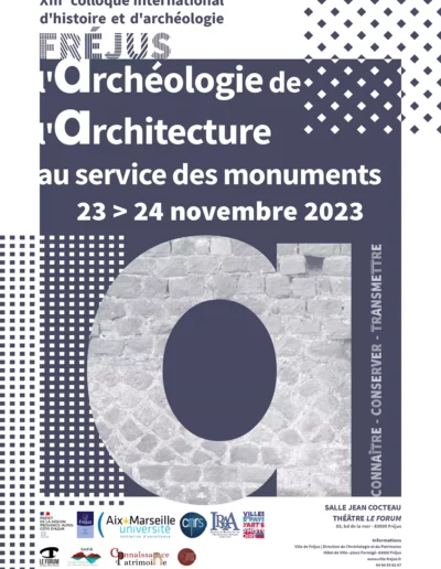 L’archéologie de l’architecture au service des monuments, connaître, conserver, transmettre.